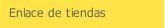 Enlace de tiendas