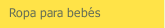 Ropa para bebés